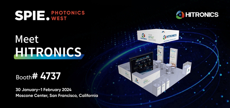 Please Visit Hitronics @ Booth#4737 at the Photonics West 2024